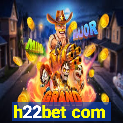 h22bet com